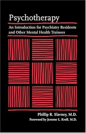 Seller image for Psychotherapy: An Introduction for Psychiatry Residents and Other Mental Health Trainees by Slavney MD, Phillip R. [Paperback ] for sale by booksXpress