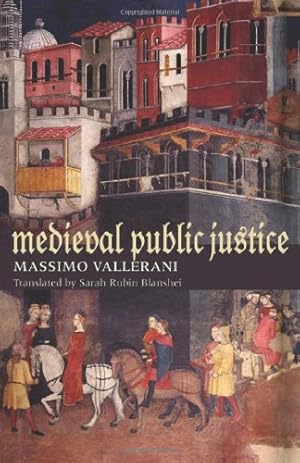 Image du vendeur pour Medieval Public Justice (Studies in Medieval and Early Modern Canon Law) by Massimo Vallerani [Hardcover ] mis en vente par booksXpress