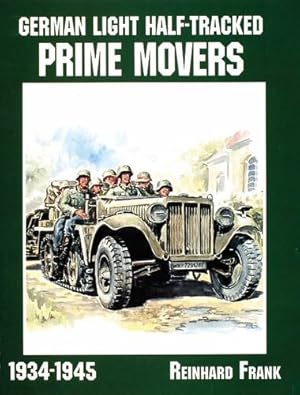 Bild des Verkufers fr German Light Half-Tracked Prime Movers 1934-1945 (Schiffer Military History) by Frank, Reinhard [Paperback ] zum Verkauf von booksXpress