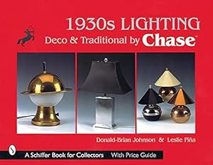 Seller image for 1930s Lighting: Deco & Traditional by Chase (Schiffer Book for Collectors) by Johnson, Donald Brian [Hardcover ] for sale by booksXpress
