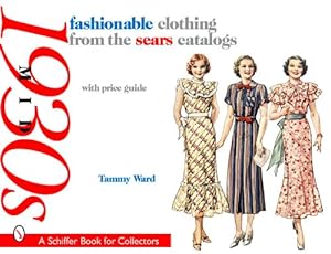 Imagen del vendedor de Fashionable Clothing from the Sears Catalogs: Mid 1930s by Ward, Tammy [Paperback ] a la venta por booksXpress
