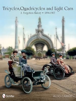 Seller image for Tricycles, Quadricycles and Light Cars 1894-1907: A Forgotten History by Aldo Carrer [Hardcover ] for sale by booksXpress