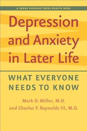 Image du vendeur pour Depression and Anxiety in Later Life: What Everyone Needs to Know (A Johns Hopkins Press Health Book) [Soft Cover ] mis en vente par booksXpress