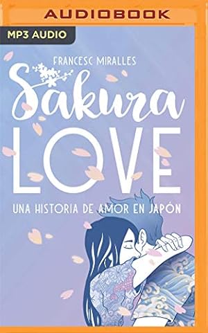 Bild des Verkufers fr Sakura Love (Spanish Edition): Una hist²ria d'amor al Jap³ by Miralles, Francesc [Audio CD ] zum Verkauf von booksXpress