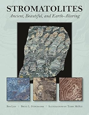 Imagen del vendedor de Stromatolites: Ancient, Beautiful, and Earth-Altering by Leis, R. J., Stinchcomb, Bruce L. [Paperback ] a la venta por booksXpress