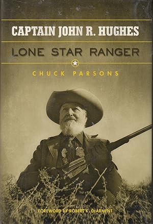 Captain John R. Hughes, Lone Star ranger INSCRIBED (Frances B. Vick Series vol. 7)