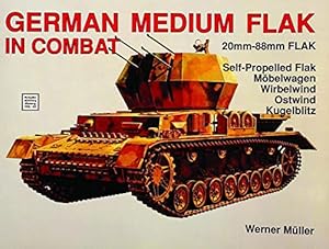 Imagen del vendedor de German Medium Flak in Combat: Twenty Millimeter by Muller, Werner [Paperback ] a la venta por booksXpress