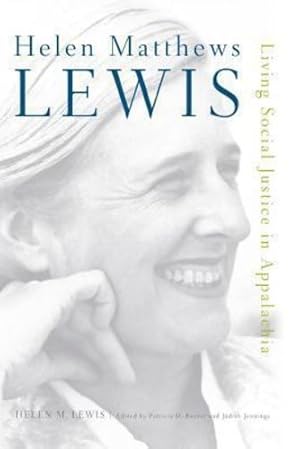Imagen del vendedor de Helen Matthews Lewis: Living Social Justice in Appalachia by Lewis, Helen M. [Paperback ] a la venta por booksXpress