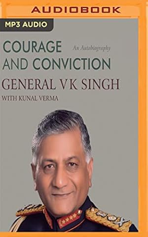 Seller image for Courage and Conviction: An Autobiography by Singh, General V. K., Verma, Shiv Kunal [MP3 CD ] for sale by booksXpress