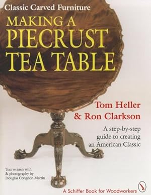 Seller image for Making a Piecrust Tea Table by Tom Heller and Ron Clarkson [Paperback ] for sale by booksXpress