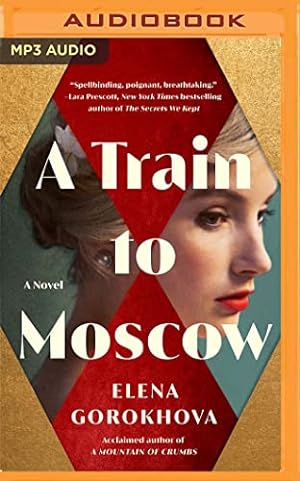 Imagen del vendedor de A Train to Moscow: A Novel by Gorokhova, Elena [Audio CD ] a la venta por booksXpress