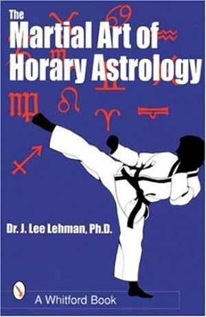 Seller image for The Martial Art of Horary Astrology by Lehman, J. Lee [Paperback ] for sale by booksXpress
