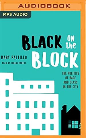 Seller image for Black on the Block: The Politics of Race and Class in the City by Pattillo, Mary [Audio CD ] for sale by booksXpress