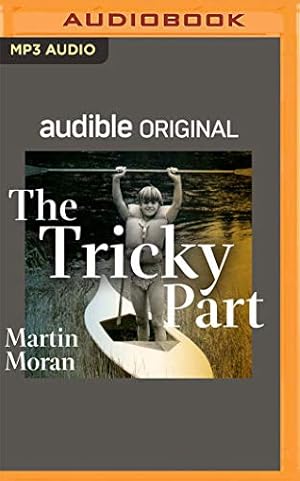 Imagen del vendedor de The Tricky Part (Audible Original): A Powerful Performance of Abuse and Forgiveness in this One-Man Off-Broadway Play by Moran, Martin [Audio CD ] a la venta por booksXpress