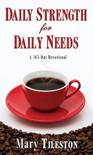 Immagine del venditore per Daily Strength for Daily Needs by Tileston, Mary [Mass Market Paperback ] venduto da booksXpress