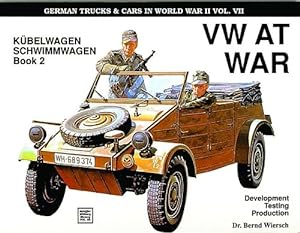 Imagen del vendedor de VW at War: Kubelwagen, Schwimmwagen : Book 2 : Development, Testing, Production (Schiffer Military) by Wiersch, Bemd [Paperback ] a la venta por booksXpress