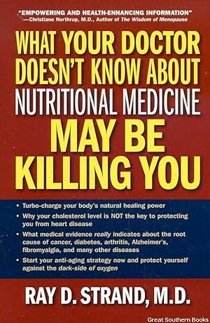 What Your Doctor Doesn't Know About Nutritional Medicine May Be Killing You