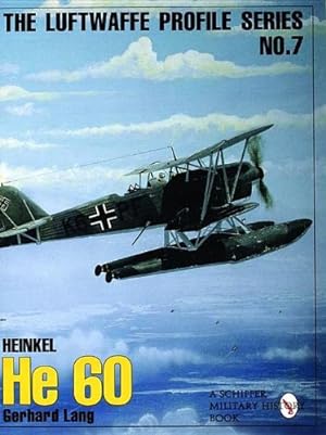Imagen del vendedor de The Luftwaffe Profile Series: Number 7: Heinkel He 60 by Gerhard Lang [Paperback ] a la venta por booksXpress