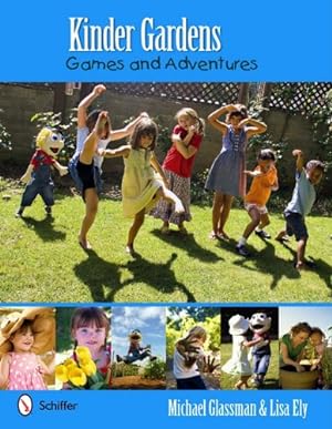 Bild des Verkufers fr Kinder Gardens: Games and Adventures by Lisa Ely, Michael Glassman [Paperback ] zum Verkauf von booksXpress