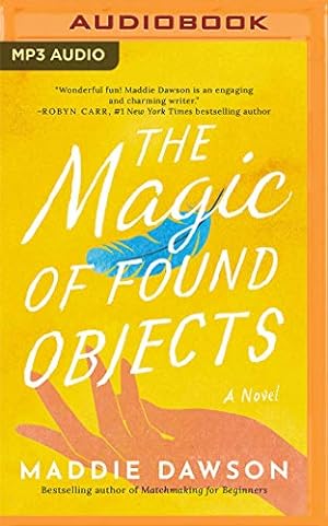 Seller image for The Magic of Found Objects: A Novel by Dawson, Maddie [Audio CD ] for sale by booksXpress