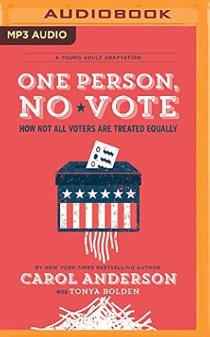 Seller image for One Person, No Vote (YA Edition): How Not All Voters are Treated Equally by Anderson, Carol, Bolden, Tonya [Audio CD ] for sale by booksXpress