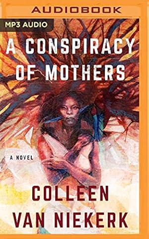 Seller image for A Conspiracy of Mothers: A Novel by van Niekerk, Colleen [Audio CD ] for sale by booksXpress