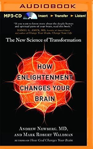 Seller image for How Enlightenment Changes Your Brain: The New Science of Transformation by Waldman, Mark Robert, Newberg M.D., Andrew [MP3 CD ] for sale by booksXpress