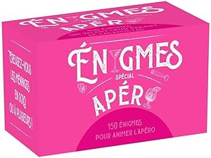 énigmes spécial apéro : 150 énigmes pour animer l'apéro