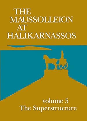 Immagine del venditore per The Maussolleion at Halikarnassos: Vol 6 (JUTLAND ARCH SOCIETY) by Kjeldsen, Kjeld, Zahle, Jan [Hardcover ] venduto da booksXpress