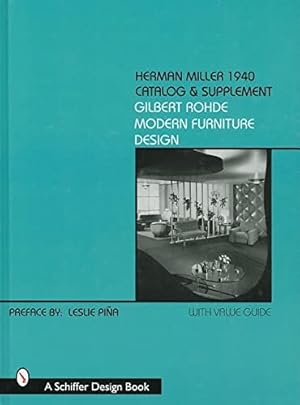 Immagine del venditore per Herman Miller 1940 Catalog & Supplement: Gilbert Rohde Modern Furniture Design (Schiffer Book for Collectors) by Pina, Leslie [Hardcover ] venduto da booksXpress