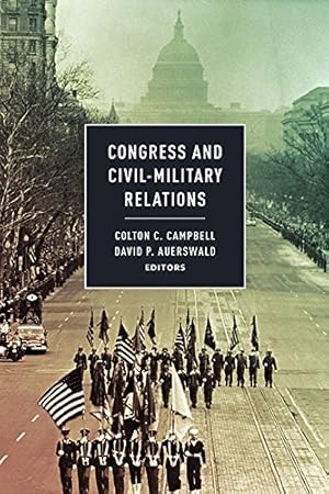Seller image for Congress and Civil-Military Relations [Paperback ] for sale by booksXpress