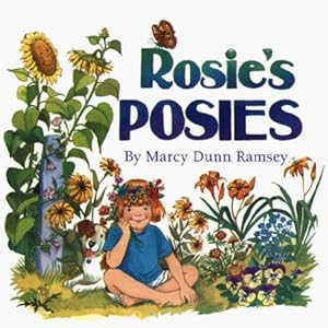 Bild des Verkufers fr Rosie's Posies by Ramsey, Marcy Dunn [Hardcover ] zum Verkauf von booksXpress