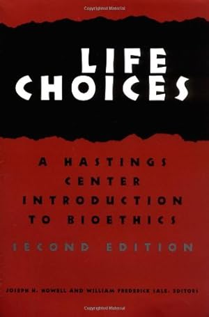 Seller image for Life Choices: A Hastings Center Introduction to Bioethics (Hastings Center Studies in Ethics) [Paperback ] for sale by booksXpress