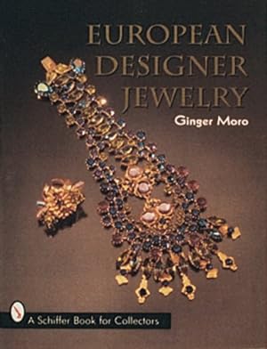 Image du vendeur pour European Designer Jewelry/a Schiffer Book for Collectors by Moro, Ginger [Hardcover ] mis en vente par booksXpress