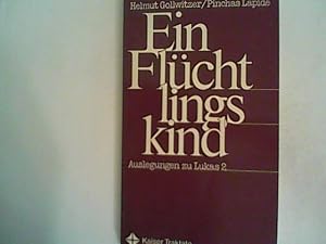 Bild des Verkufers fr Ein Flchtlingskind. Auslegungen zu Lukas 2 zum Verkauf von ANTIQUARIAT FRDEBUCH Inh.Michael Simon