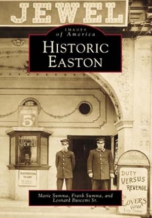 Seller image for Historic Easton (PA) (Images of America) by Marie Summa, Frank Summa, Leonard Bussemi, Sr [Paperback ] for sale by booksXpress
