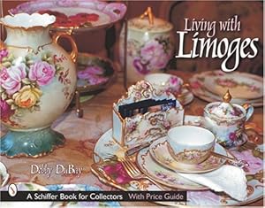 Image du vendeur pour Living with Limoges (Schiffer Book for Designers & Collectors) by DuBay, Debby [Hardcover ] mis en vente par booksXpress