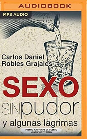 Seller image for Sexo sin pudor: y algunas l ¡grimas by Robles Grajales, Carlos Daniel [Audio CD ] for sale by booksXpress