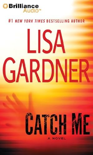 Seller image for Catch Me: A Novel (Detective D. D. Warren) by Gardner, Lisa [Audio CD ] for sale by booksXpress