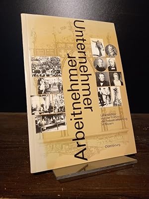 Bild des Verkufers fr Unternehmer - Arbeitnehmer. Lebensbilder aus der Frhzeit der Industrialisierung in Bayern. [Herausgegeben von Rainer A. Mller]. (= Verffentlichungen zur bayerischen Geschichte und Kultur, Nr. 7). zum Verkauf von Antiquariat Kretzer