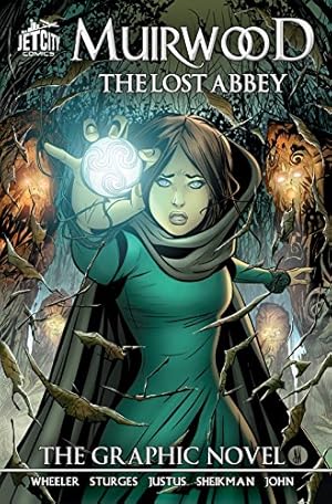 Seller image for Muirwood: The Lost Abbey Graphic Novel (Covenant of Muirwood) by Wheeler, Jeff, Sturges, Matthew, Justus, Dave [Paperback ] for sale by booksXpress