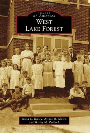Seller image for West Lake Forest (Images of America) by Kelsey, Susan L., Miller, Arthur H., Paddock, Shirley M. [Paperback ] for sale by booksXpress