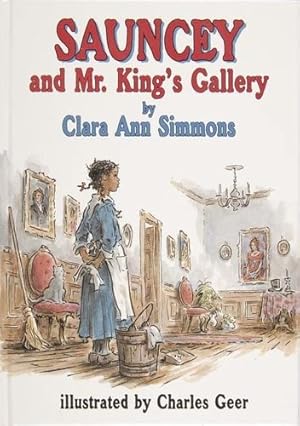 Seller image for Sauncey and Mr. King's Gallery by Simmons, Clara Ann [Hardcover ] for sale by booksXpress