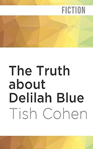 Seller image for The Truth about Delilah Blue by Cohen, Tish [Audio CD ] for sale by booksXpress