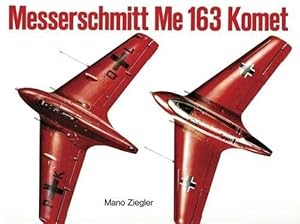 Bild des Verkufers fr Messerschmitt Me 163 Komet (Schiffer Military History) by Ziegler, Mano [Paperback ] zum Verkauf von booksXpress