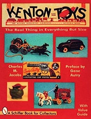 Seller image for Kenton Cast Iron Toys: The Real Thing in Everything but Size by Jacobs, Charles M. [Paperback ] for sale by booksXpress