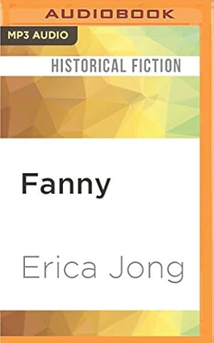 Seller image for Fanny: Being the True History of the Adventures of Fanny Hackabout-Jones by Jong, Erica [MP3 CD ] for sale by booksXpress