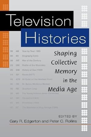 Imagen del vendedor de Television Histories: Shaping Collective Memory in the Media Age [Paperback ] a la venta por booksXpress