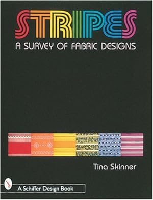 Seller image for Stripes: A Survey of Fabric Designs (Schiffer Design Books) by Skinner, Tina [Paperback ] for sale by booksXpress