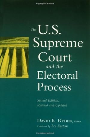 Seller image for The U.S. Supreme Court and the Electoral Process, Second Edition, Revised and Updated by David K. Ryden [Paperback ] for sale by booksXpress